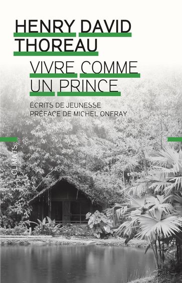 Vivre comme un prince - Henry David Thoreau - Michel Onfray