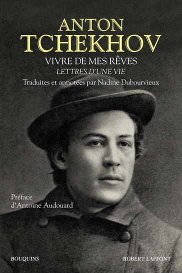 Vivre de mes rêves - Antoine Audouard - Anton Tchekhov
