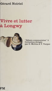 Vivre et lutter à Longwy