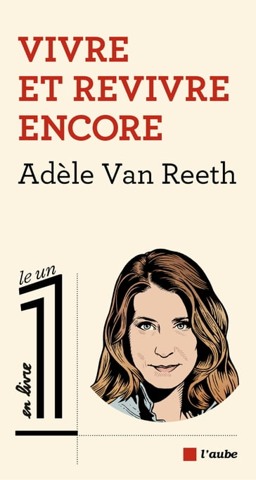 Vivre et revivre encore - Adèle VAN REETH