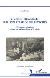 Vivre et travailler sur le plateau de Millevaches