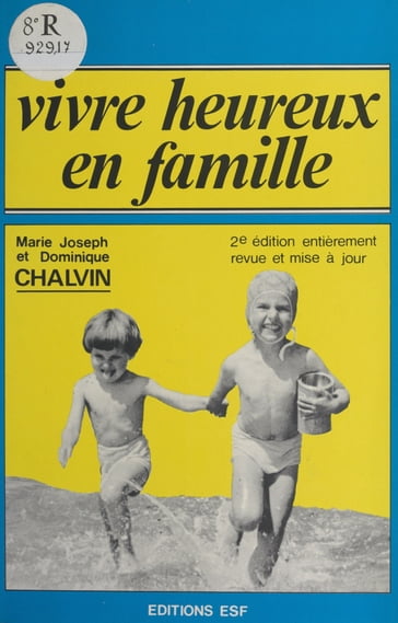 Vivre heureux en famille : analyse transactionnelle et vie familiale - Dominique Chalvin - Marie-Joseph Chalvin