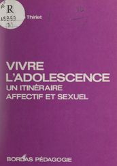 Vivre l adolescence