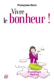 Vivre le bonheur !