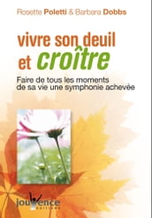 Vivre son deuil et croître (nouvelle édition)