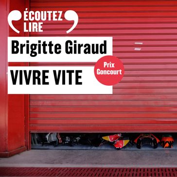 Vivre vite - Brigitte Giraud