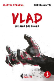 Vlad. 1: Le lame del cuore