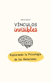 Vínculos invisibles, explorando la psicología de las relaciones