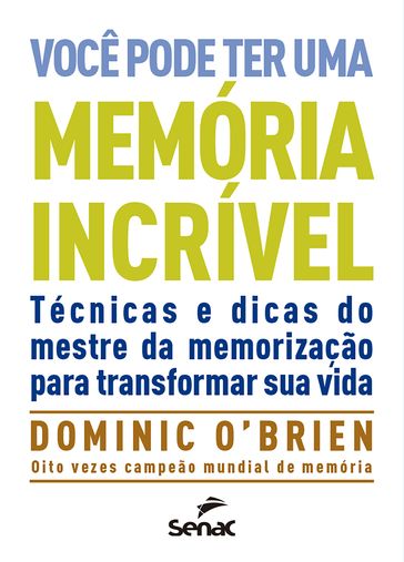 Você pode ter uma memória incrível - Dominic O