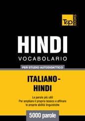 Vocabolario Italiano-Hindi per studio autodidattico - 5000 parole