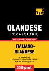 Vocabolario Italiano-Olandese per studio autodidattico - 9000 parole