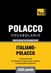 Vocabolario Italiano-Polacco per studio autodidattico - 5000 parole