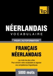 Vocabulaire Français-Néerlandais pour l autoformation - 5000 mots