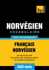 Vocabulaire français-norvégien pour l autoformation - 3000 mots