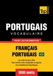 Vocabulaire Français-Portugais Brésilien pour l autoformation - 9000 mots