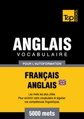 Vocabulaire Français-Anglais britannique pour l autoformation - 5000 mots les plus courants