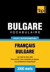 Vocabulaire Français-Bulgare pour l autoformation - 3000 mots les plus courants