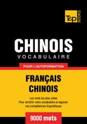 Vocabulaire Français-Chinois pour l autoformation - 9000 mots