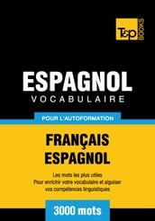 Vocabulaire Français-Espagnol pour l autoformation. 3000 mots