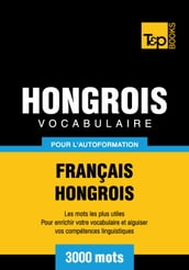 Vocabulaire Français-Hongrois pour l autoformation - 3000 mots les plus courants