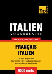 Vocabulaire Français-Italien pour l autoformation. 9000 mots