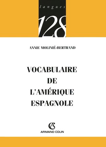 Vocabulaire de l'Amérique espagnole - Annie Molinié-Bertrand
