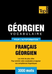 Vocabulaire français-géorgien pour l autoformation - 3000 mots
