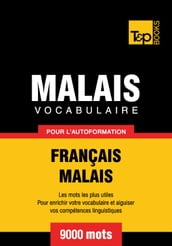 Vocabulaire français-malais pour l autoformation - 9000 mots