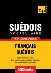 Vocabulaire français-suédois pour l autoformation - 9000 mots