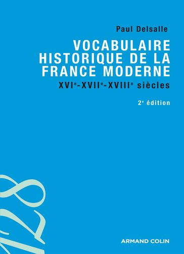 Vocabulaire historique de la France moderne - Paul Delsalle
