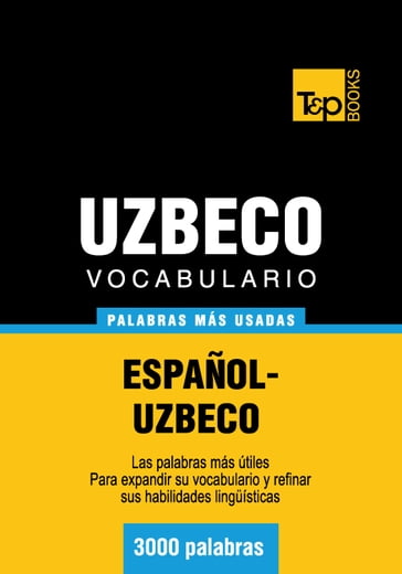 Vocabulario Español-Uzbeco - 3000 palabras más usadas - Andrey Taranov