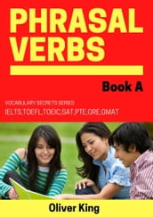 Vocabulary Secrets:Phrasal Verbs Book A
