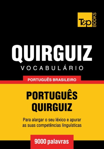 Vocabulário Português Brasileiro-Quirguiz - 9000 palavras - Andrey Taranov