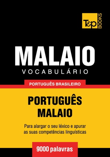 Vocabulário Português Brasileiro-Malaio - 9000 palavras - Andrey Taranov