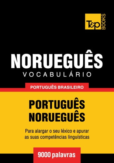 Vocabulário Português Brasileiro-Norueguês - 9000 palavras - Andrey Taranov