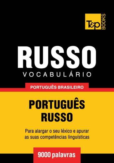 Vocabulário Português Brasileiro-Russo - 9000 palavras - Andrey Taranov