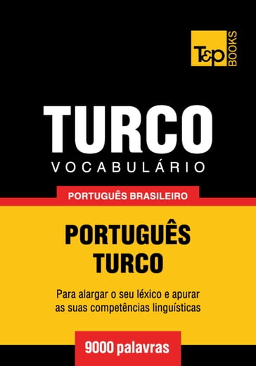 Vocabulário Português Brasileiro-Turco - 9000 palavras - Andrey Taranov