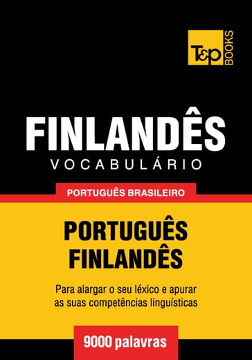 Vocabulário Português Brasileiro-Finlandês - 9000 palavras - Andrey Taranov