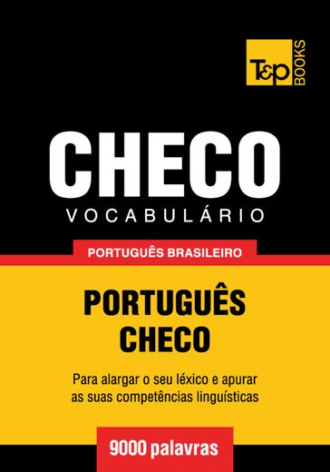 Vocabulário Português Brasileiro-Checo - 9000 palavras - Andrey Taranov