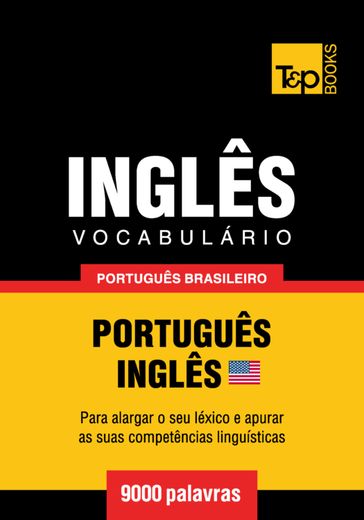 Vocabulário Português Brasileiro-Inglês americano - 9000 palavras - Andrey Taranov