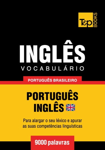 Vocabulário Português Brasileiro-Inglês britânico - 9000 palavras - Andrey Taranov