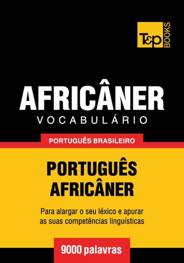 Vocabulário Português Brasileiro-Africâner - 9000 palavras - Andrey Taranov