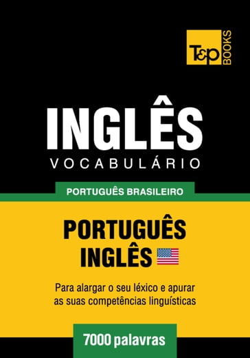Vocabulário Português Brasileiro-Inglês americano - 7000 palavras - Andrey Taranov