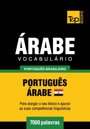 Vocabulário Português Brasileiro-Árabe Egípcio - 7000 palavras - Andrey Taranov