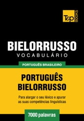 Vocabulário Português Brasileiro-Bielorrusso - 7000 palavras