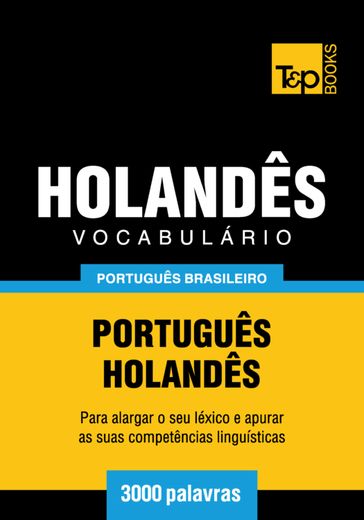 Vocabulário Português Brasileiro-Holandês - 3000 palavras - Andrey Taranov