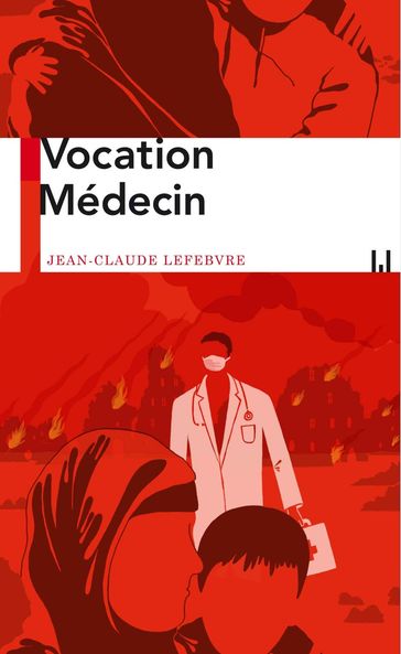 Vocation Médecin - Jean-Claude Lefebvre