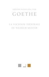 La Vocation théâtrale de Wilhelm Meister