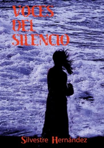 Voces del silencio - Silvestre Hernández