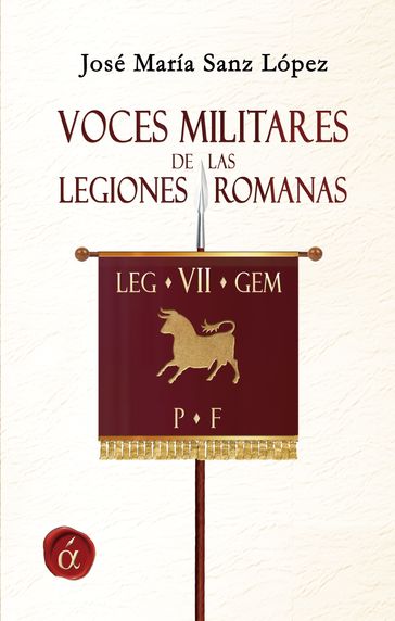 Voces militares de las legiones romanas - José María Sanz López